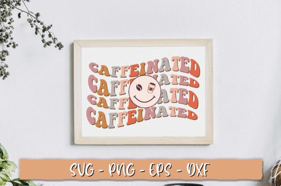 Caffeinated SVG, Funny Coffee Retro SVG for Graphics and Crafts