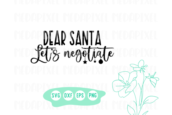 Dear Santa Let s Negotiate Svg Funny: A Designer s Review