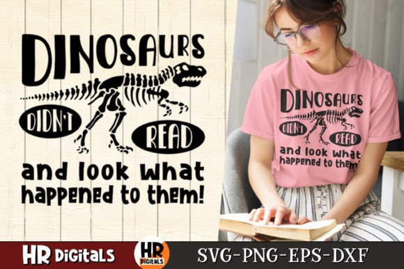 Dinosaurs Didn t Read, Funny Reading SVG Graphics and Crafts
