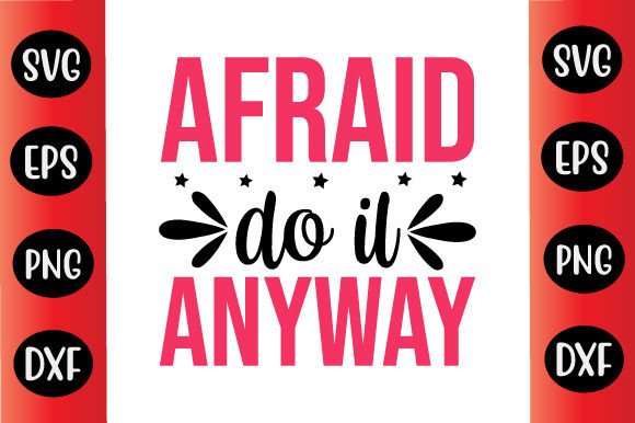 Funny Day SVG Design Afraid Do It Anyway Graphics and Crafts