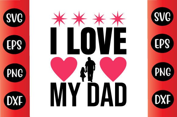 Funny Day SVG Design I Love My Dad Graphics and Crafts Review