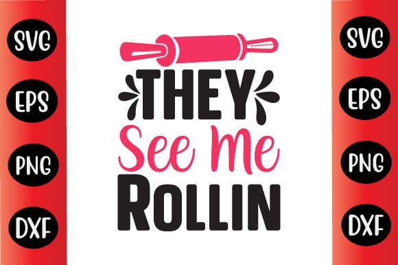 Funny Day SVG Design They See Me Rollin Graphics for Crafts
