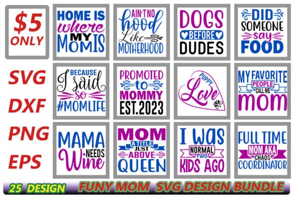 Funny Mom Svg Quotes Designs Bundle for Graphics and Crafts