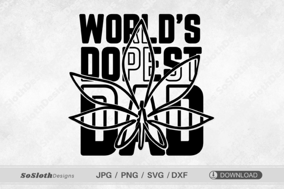World s Dopest Dad Svg, Funny Dad Svg Graphics and Crafts